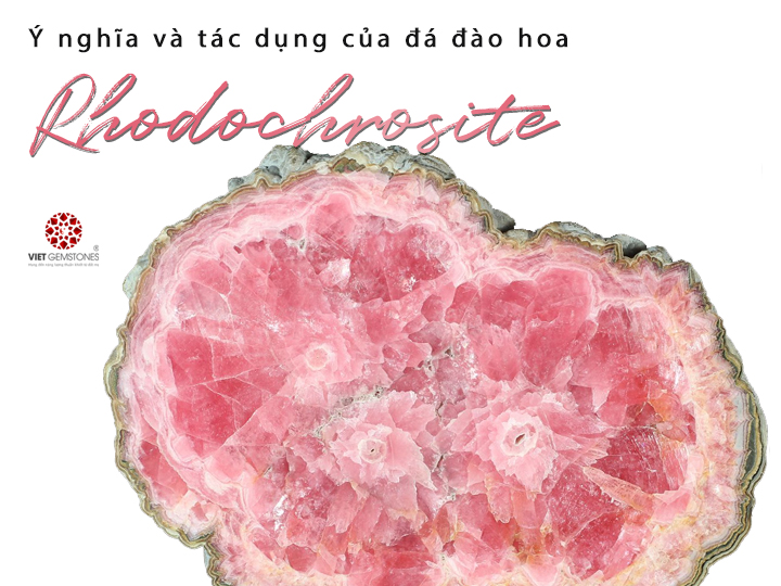 Câu chuyện về đá Đào Hoa (Rhodochrosite) ý nghĩa và công dụng đối với người sử dụng