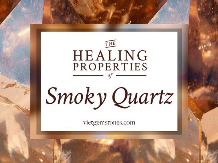 Những điều ít ai biết về Thạch anh khói - Smoky Quartz